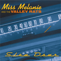 Miss Melanie & The Valley Rats Slow Down CD album cover